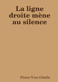 La ligne droite mène au silence