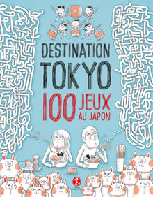 Destination Tokyo : 100 jeux au Japon