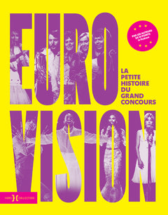 Eurovision, la petite histoire du grand concours