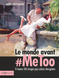 le monde avant Me Too