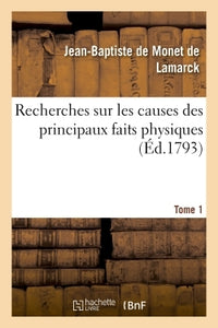 Recherches sur les causes des principaux faits physiques. Tome 1
