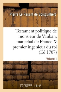 Testament politique de monsieur de Vauban