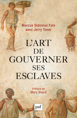 L'art de gouverner ses esclaves