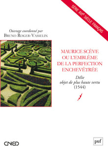 Maurice Scève ou l'emblème de la perfection enchevêtrée