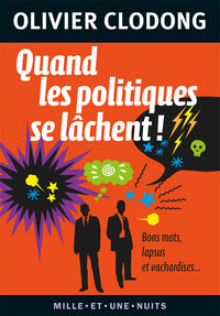 Quand les politiques se lâchent !