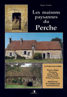 Les maisons paysannes du Perche