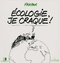 Ecologie je craque !