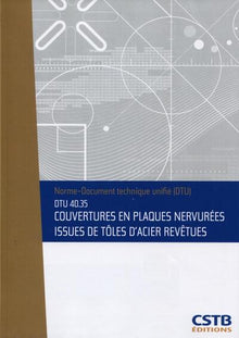 DTU 40.35 Couverture en plaques nervurées issues de tôles d'acier revêtues