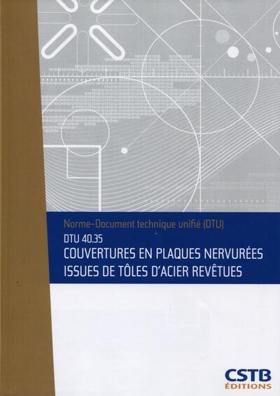 DTU 40.35 Couverture en plaques nervurées issues de tôles d'acier revêtues