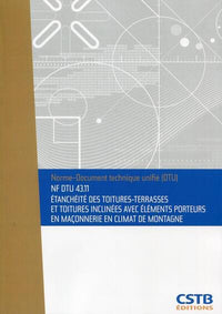 NF DTU 41.11 Etanchéité des toitures-terrasses et toitures inclinées avec éléments porteurs en maçonnerie en climat de montagne