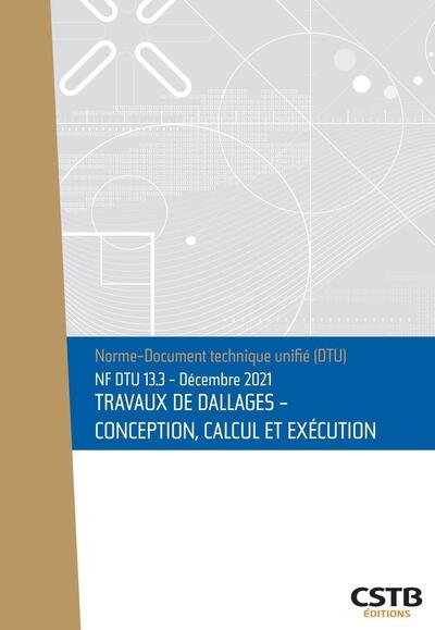 NF DTU 13.3 Travaux de dallages - Conception, calcul et exécution