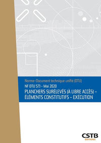 NF DTU 57.1 Planchers surélevés (à libre accès) - Elements constitutifs - Exécution