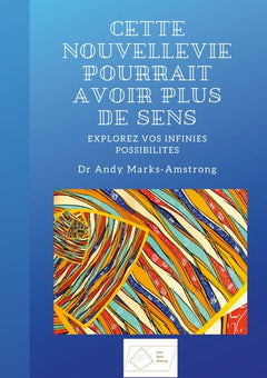 Cette nouvelle vie pourrait avoir plus de sens