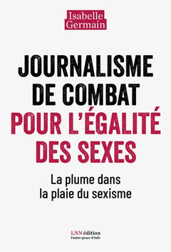 Journalisme de combat pour l’égalité des sexes.