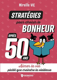 Stratégies pour choisir le bonheur après 50 ans