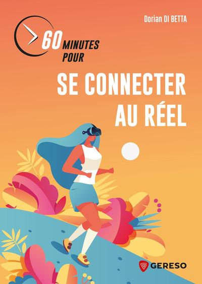 60 minutes pour se connecter au réel
