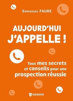 Aujourd'hui, j'appelle !