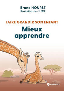 Faire grandir son enfant - Mieux apprendre