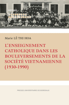 L’enseignement catholique dans les bouleversements de la société vietnamienne