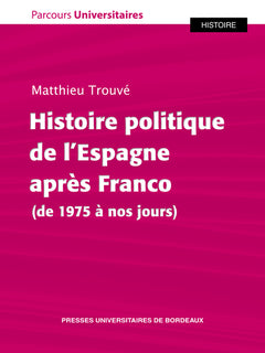 Histoire politique de l’Espagne après Franco (de 1975 à nos jours)