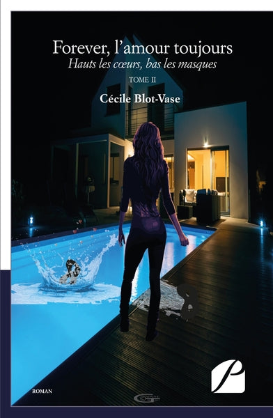 Forever, l'amour toujours: Hauts les coeurs, bas les masques