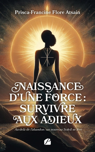 Naissance d'une force : survivre aux adieux