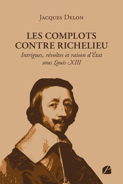 Les complots contre Richelieu