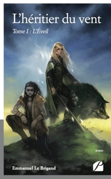L'héritier du vent. Tome I : L'Éveil