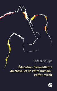 Éducation bienveillante du cheval et de l'être humain : l'effet miroir