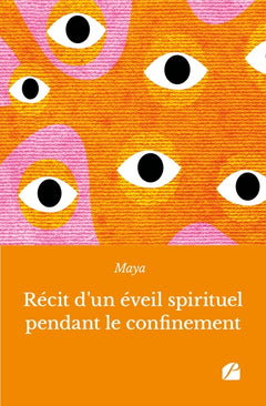 Récit d'un éveil spirituel pendant le confinement