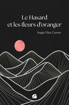 Le Hasard et les fleurs d'oranger