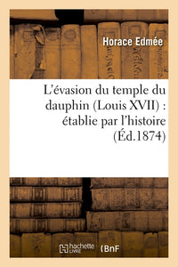 L'évasion du temple du dauphin (Louis XVII)