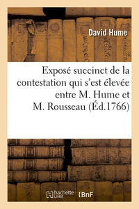 Exposé succinct de la contestation qui s'est élevée entre M. Hume et M. Rousseau