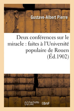 Deux conférences sur le miracle