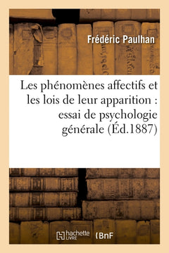 Les phénomènes affectifs et les lois de leur apparition