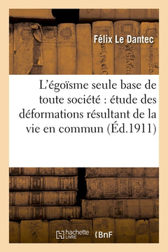 L'égoïsme seule base de toute société