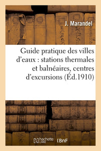 Guide pratique des villes d'eaux