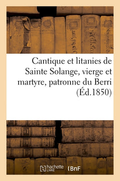 Cantique et litanies de Sainte Solange