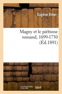 Magny et le piétisme romand, 1699-1730