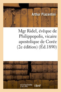 Mgr Ridel, évêque de Philippopolis, vicaire apostolique de Corée
