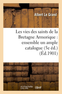 Les vies des saints de la Bretagne Armorique