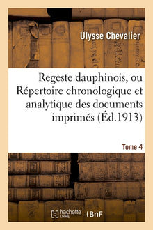 Regeste dauphinois, ou Répertoire chronologique et analytique