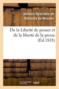 De la liberté de penser et de la liberté de la presse