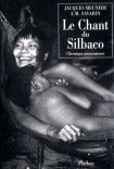 Chant du Silbaco, chronique amazonienne