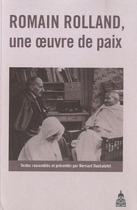 Romain Rolland, une oeuvre de paix
