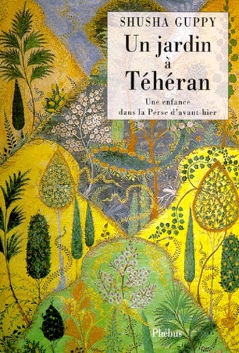 Un Jardin à Téhéran
