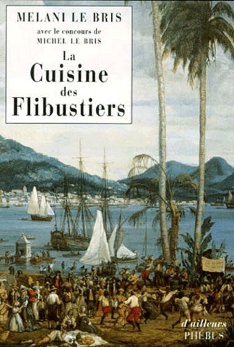La cuisine des flibustiers