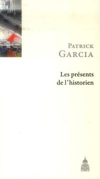 Les présents de l'historien