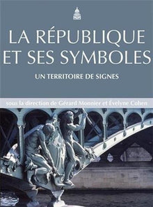 La République et ses symboles: Un territoire de signes