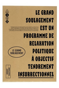 Le grand soulagement - 10 affichettes doubles + 2 affichette Mono + 1 Bulletin de vote